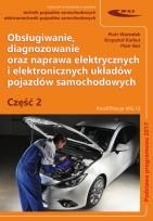Okładka książki Obsługiwanie diagnozowanie oraz naprawa elektrycznych i elektronicznych układów pojazdów samochodow