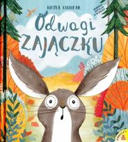 Okładka książki Odwagi zajączku wyd.2/2020