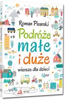 Okładka książki Podróże małe i duże. Wiersze dla dzieci