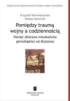 Okładka książki Pomiędzy traumą wojny a codziennością