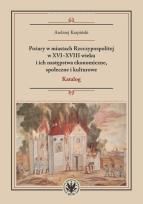 Okładka książki Pożary w miastach Rzeczypospolitej w XVI-XVIII wieku i ich następstwa ekonomiczne, społeczne i kulturowe