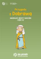 Okładka książki Przygody z Dobrawą Muzealny zeszyt ćwiczeń Część 2