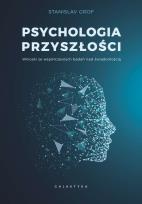 Okładka książki Psychologia przyszłości. Wnioski ze współczesnych badań nad świadomością