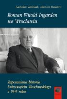 Okładka książki Roman Witold Ingarden we Wrocławiu
