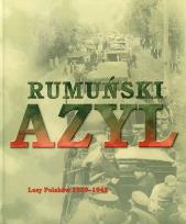 Okładka książki Rumuński azyl. Losy Polaków 1939-45 
