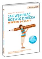 Okładka książki Samo Sedno - Jak wspierać rozwój dziecka 6-13 lat?