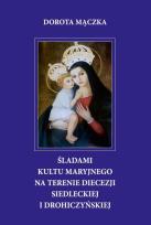 Okładka książki Śladami kultu maryjnego...