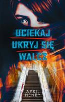 Okładka książki Uciekaj ukryj się walcz
