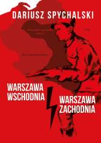 Okładka książki Warszawa Wschodnia, Warszawa Zachodnia