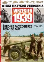 Opakowanie Wielki Leksykon Uzbrojenia Wrzesień 1939 Tom 193 Średnie moździerze 103-150mm