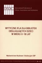 Okładka książki Wytyczne IFLA dla bibliotek obsługujących dzieci..
