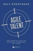 Okładka książki Agile Talent. Nine Essential Steps for Selecting Tomorrow's Top Talent