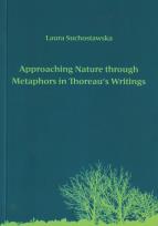 Okładka książki Approaching Nature through Metaphors in Thoreau's Writings. Zbliżanie się do natury poprzez metafory w pismach Thoreau
