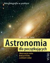 Okładka książki Astronomia dla początkujących. Obserwacje nieba krok po kroku z atlasem nieba (Wyd. 2011)