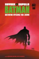 Okładka książki Batman. T.1 Ostatni rycerz na Ziemi