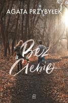 Okładka książki Bez Ciebie w.2020