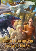 Okładka książki Borek i legendarne początki Polski