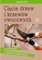 Okładka książki Cięcie drzew i krzewów owocowych