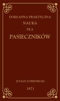 Okładka książki Dokładna praktyczna nauka dla pasieczników