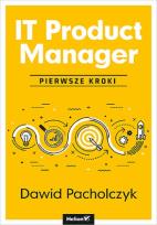 Okładka książki IT Product Manager. Pierwsze kroki