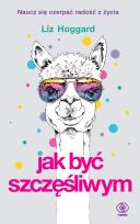 Okładka książki Jak być szczęśliwym