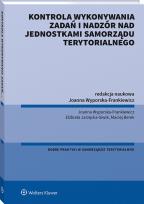 Okładka książki Kontrola wykonywania zadań i nadzór nad jednostkami samorządu terytorialnego