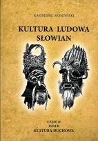 Okładka książki Kultura ludowa Słowian Część 2. Tom 2 Kultura duchowa (oprawa miękka)