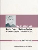Okładka książki Leon Rappaport. Komitet Pomocy Uchodźcom Polakom w Wilnie (19 września 1939 - 1 stycznia 1941)