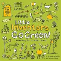 Okładka książki Little Inventors Go Green! Inventing for a better planet
