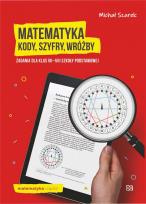 Okładka książki Matematyka. Kody, szyfry, wróżby. Zadania dla klas VII-VIII szkoły podstawowej