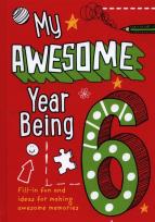 Okładka książki My Awesome Year Being 6