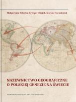 Okładka książki Nazewnictwo geograficzne o polskiej genezie na świecie