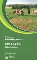 Okładka książki Praca na wsi. Szkice etnologiczne