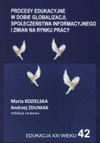 Opakowanie Procesy edukacyjne w dobie globalizacji społeczeństwa informacyjnego i zmian na rynku pracy
