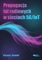 Okładka książki Propagacja fal radiowych w sieciach 5G/IoT