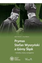 Okładka książki Prymas Stefan Wyszyński a Górny Śląsk