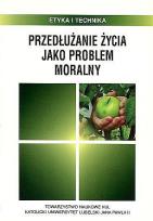Okładka książki Przedłużanie życia jako problem moralny