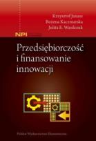 Okładka książki Przedsiębiorczość i finansowanie innowacji