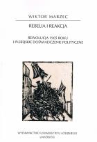 Okładka książki Rebelia i reakcja. Rewolucja 1905 roku i plebejskie doświadc