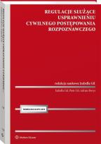 Okładka książki Regulacje służące usprawnieniu cywilnego postępowania rozpoznawczego