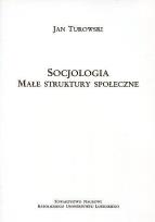 Okładka książki Socjologia. Małe struktury społeczne