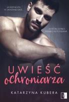 Okładka książki Uwieść ochroniarza