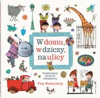 Okładka książki W domu, w dziczy, na ulicy. Rozbrykany słownik obrazkowy wyd. 2
