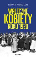 Okładka książki Waleczne kobiety roku 1920