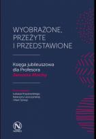 Okładka książki Wyobrażone, przeżyte i przedstawione