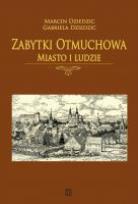 Okładka książki Zabytki Otmuchowa. Miasto i ludzie