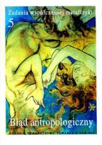 Okładka książki Zadania współczesnej metafizyki Tom 5. Błąd antropologiczny (dodruk 2019)