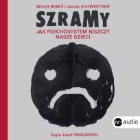 Okładka książki CD MP3 Szramy. Jak psychosystem niszczy nasze dzieci