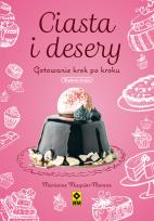 Okładka książki Ciasta i desery. Gotowanie krok po kroku w.2020