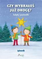 Okładka książki Czy wybrałeś już drogę. Kolędy i pastorałki